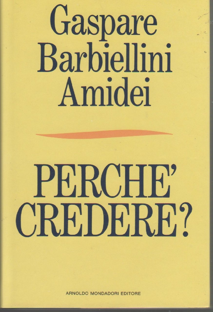 Perché credere? - Gaspare Barbiellini Amidei