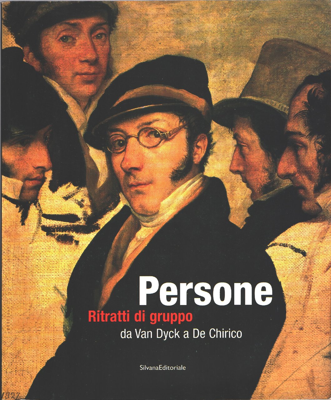 Persone. Ritratti di gruppo da Van Dyck a De Chirico