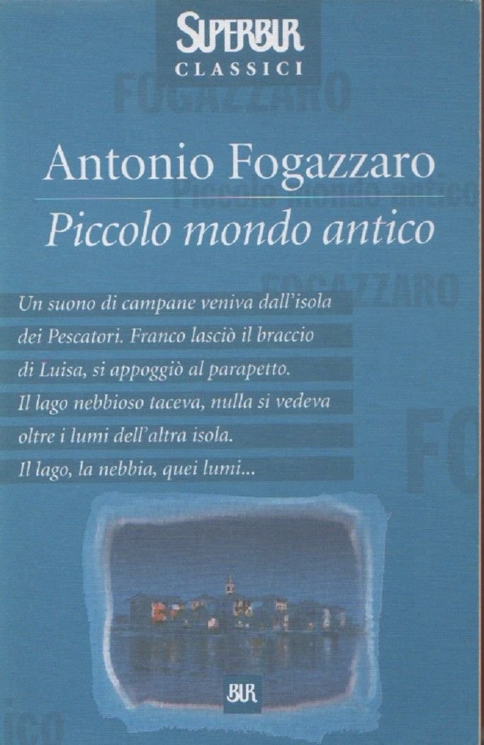Piccolo mondo antico - Antonio Fogazzaro
