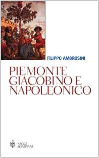 Piemonte giacobino e napoleonico - Filippo Ambrosini