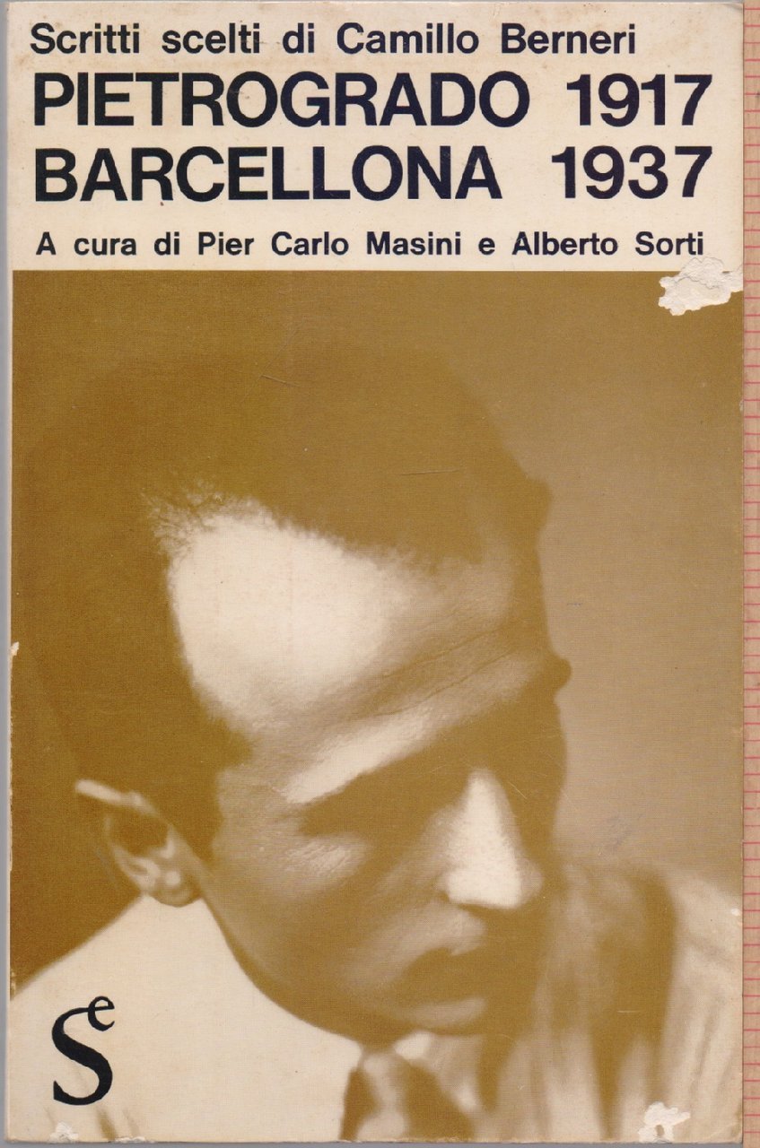 Pietrogrado 1917 Barcellona 1937 . Scritti scelti di Camillo Berneri