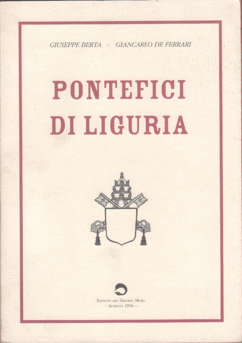 Pontefici di Liguria - Giuseppe Berta, Giancarlo De Ferrari