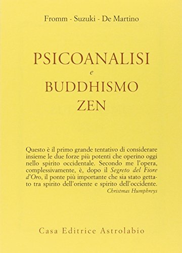 Psicoanalisi e buddhismo zen - E. Fromm, D. Suzuki, R. …