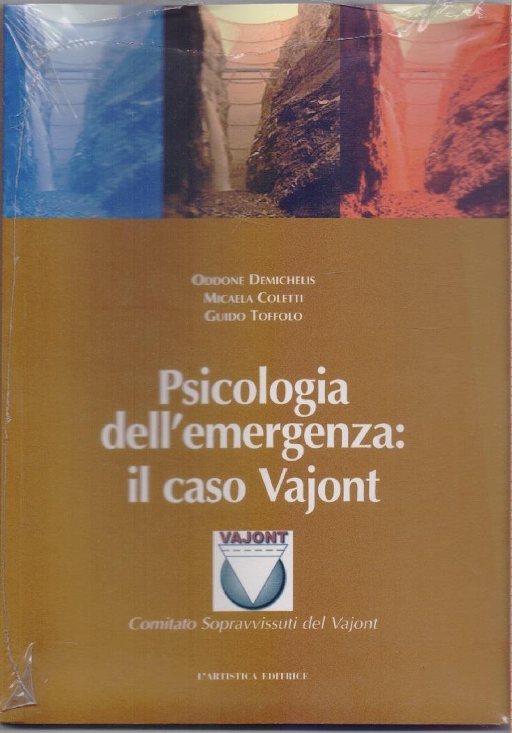 Psicologia dell'emergenza il caso Vajont - De Michelis, Coletti Toffolo