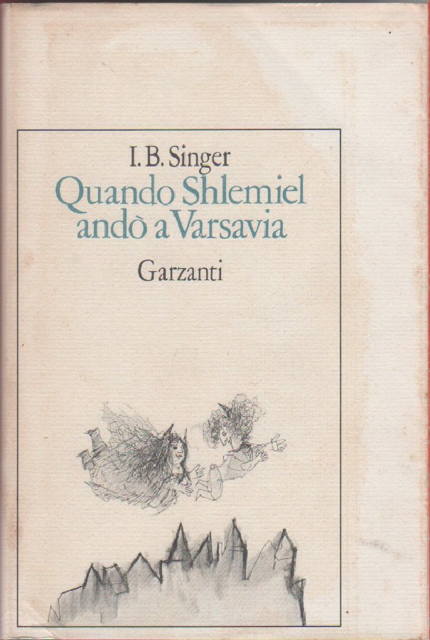 Quando Shlemiel andò a Varsavia - Isaac Singer