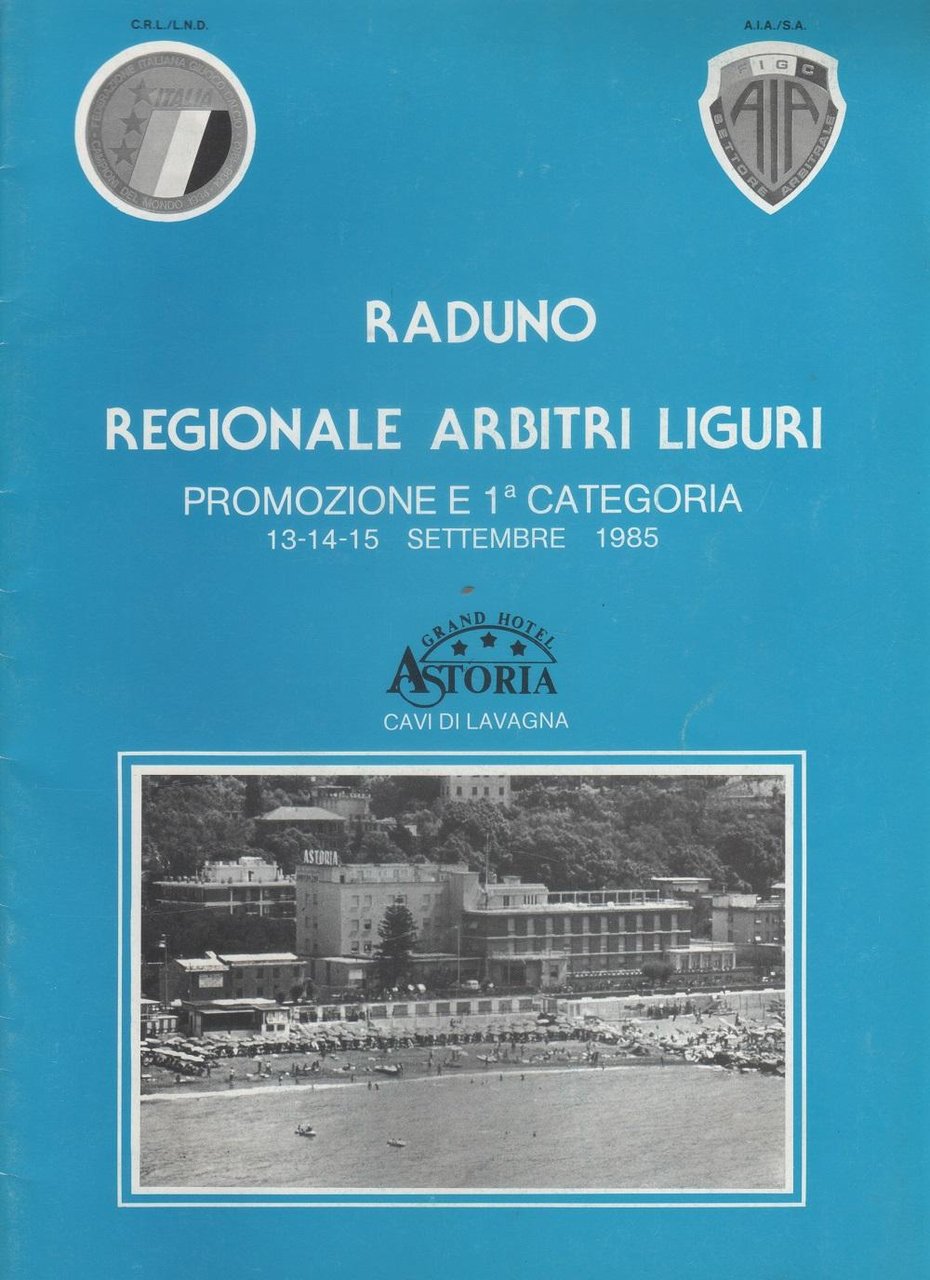 Raduno Regionale Arbitri Liguri. Cavi di Lavagna 1985