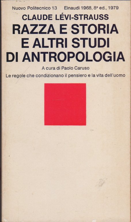 Razza e storia e altri studi di antropologia - Claude Levi-Strauss