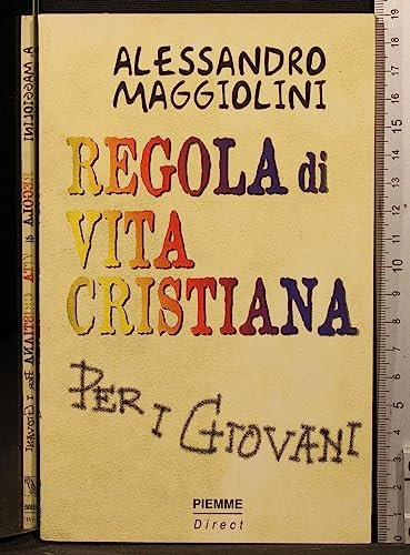 Regola di vita cristiana per i giovani - Alessandro Maggiolini