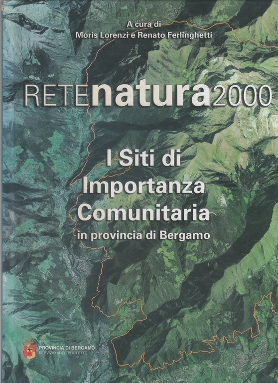 Rete Natura 2000 - I Siti di Importanza Comunitaria in Provincia di Bergamo
