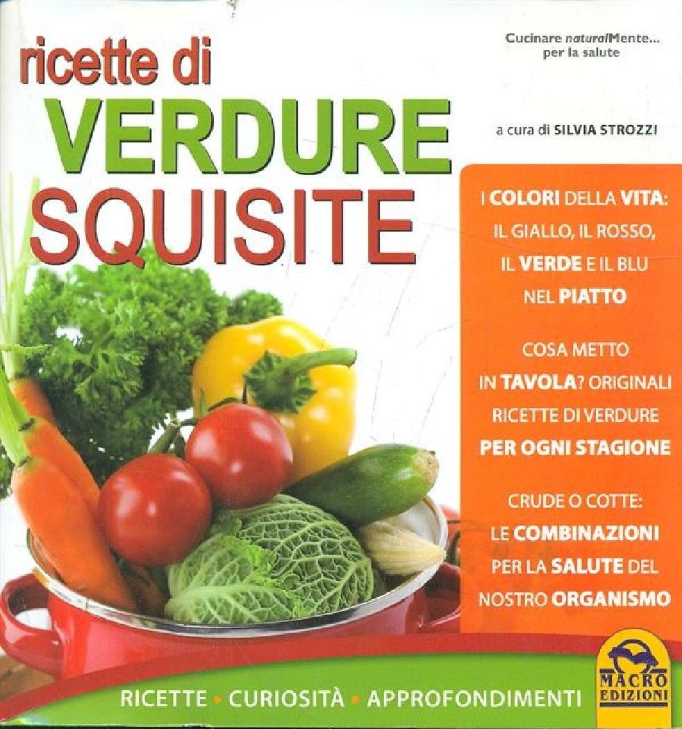 Ricette di verdure squisite - Strozzi Silvana
