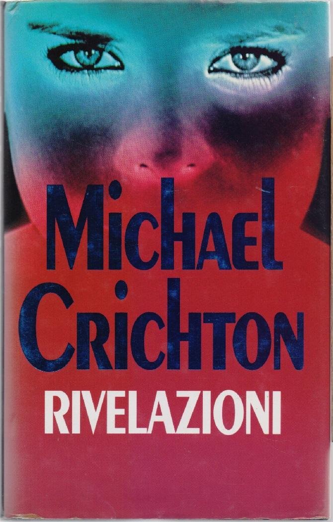 Rivelazioni - Michael Cricton