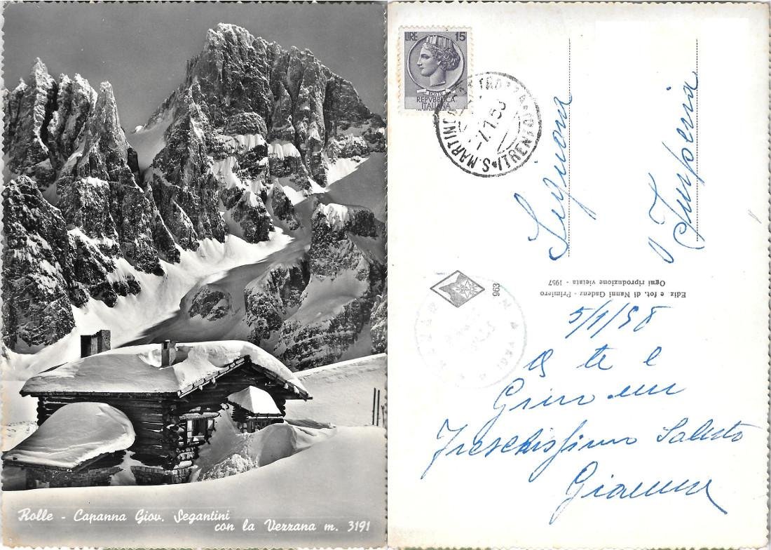 Rolle. Capanna GIov. Segantini con la Vezzana. Viaggiata 1956 timbro …