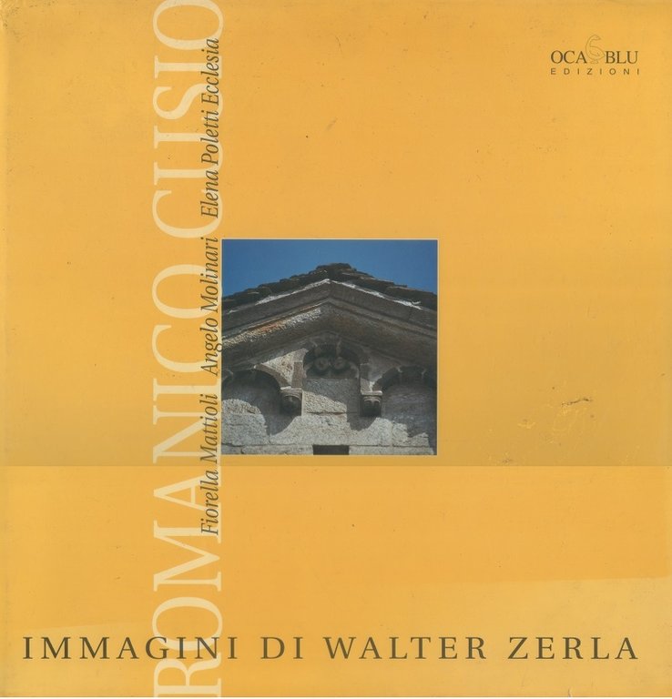 Romanico Cusio. Immagini di Walter Zerla