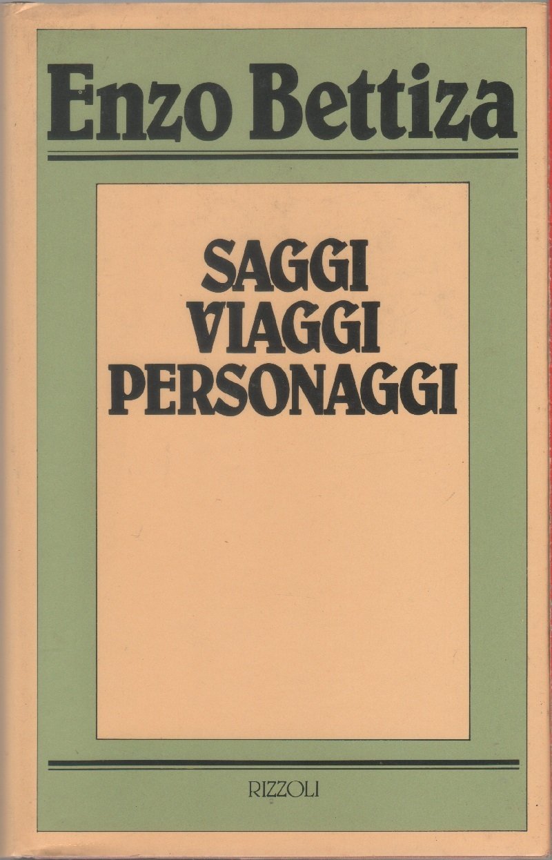 Saggi viaggi personaggi - Enzo Bettiza
