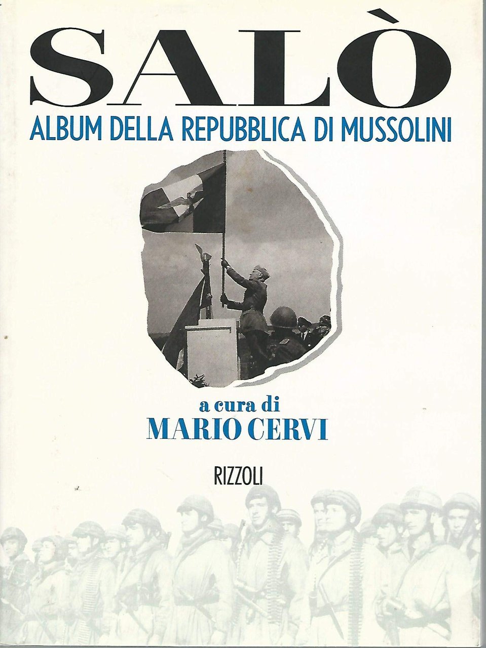 Salò. Album della Repubblica di Mussolini - Mario Cervi