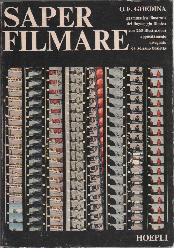 Saper filmare. Grammatica illustrata del linguaggio filmico