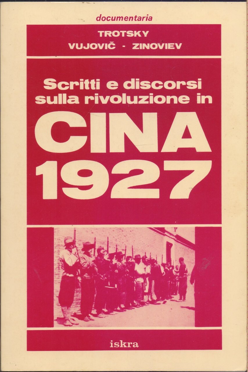 Scritti e discorsi sulla rivoluzione in Cina 1927
