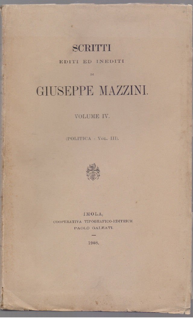 Scritti editi e inediti Giuseppe Mazzini. Vol.XI. Epistolario Vol IV …