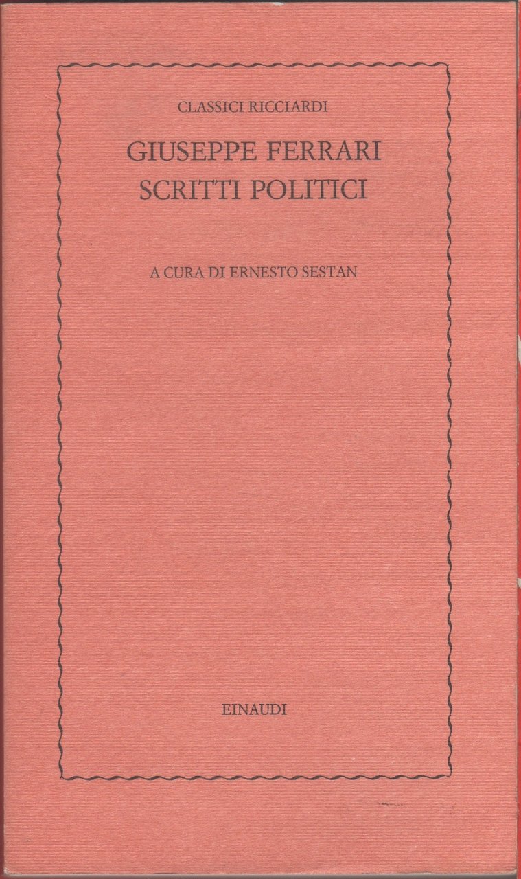 Scritti politici - Giuseppe Ferrari