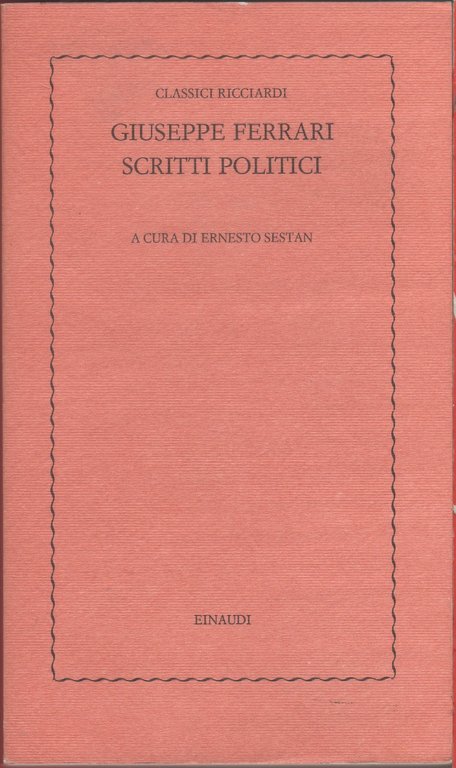 Scritti politici - Giuseppe Ferrari