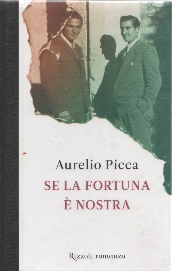 Se la fortuna è nostra - Aurelio Picca