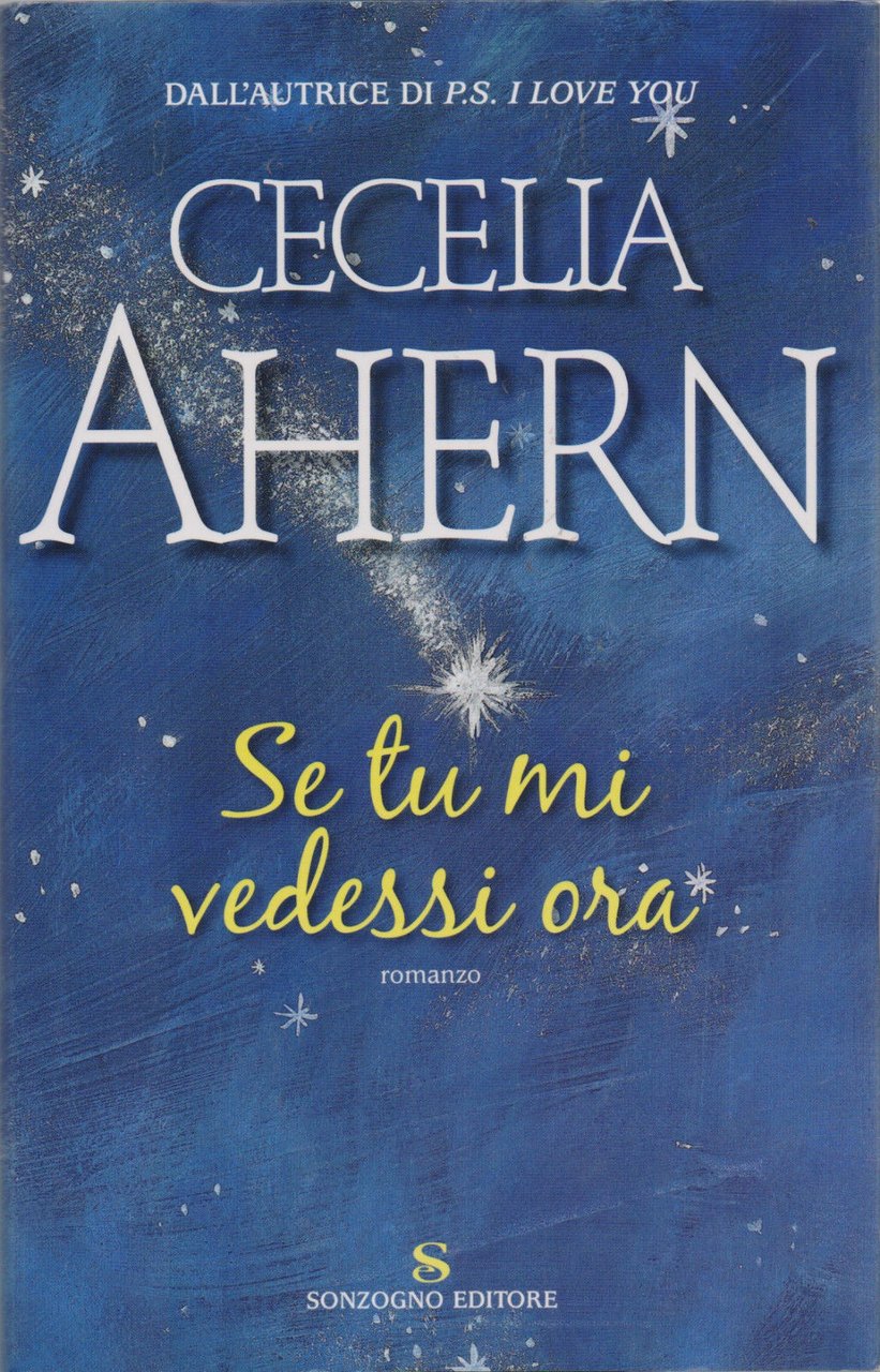 Se tu mi vedessi ora. - Ahern Cecelia