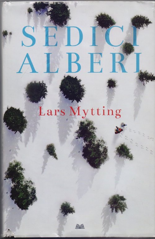 Sedici alberi - Lars Mytting