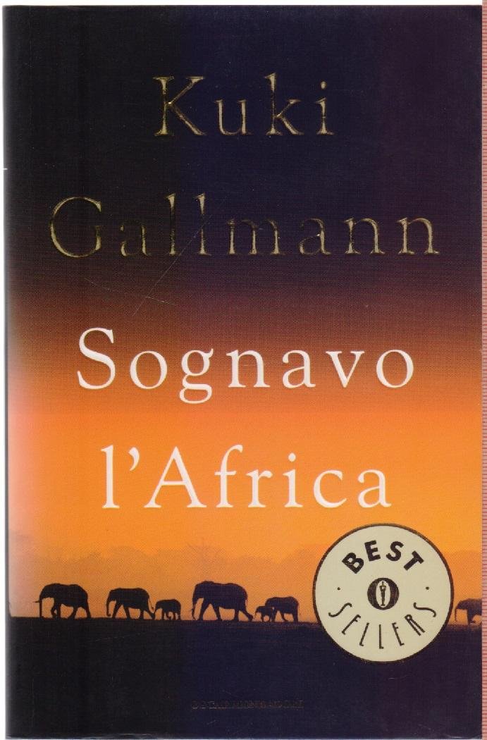 Sognavo l'Africa - Kuki Gallmann