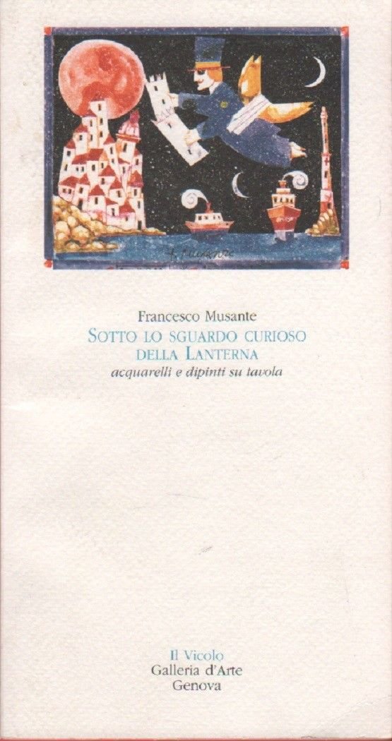 Sotto lo sguardo curioso della Lanterna - Francesco Musante