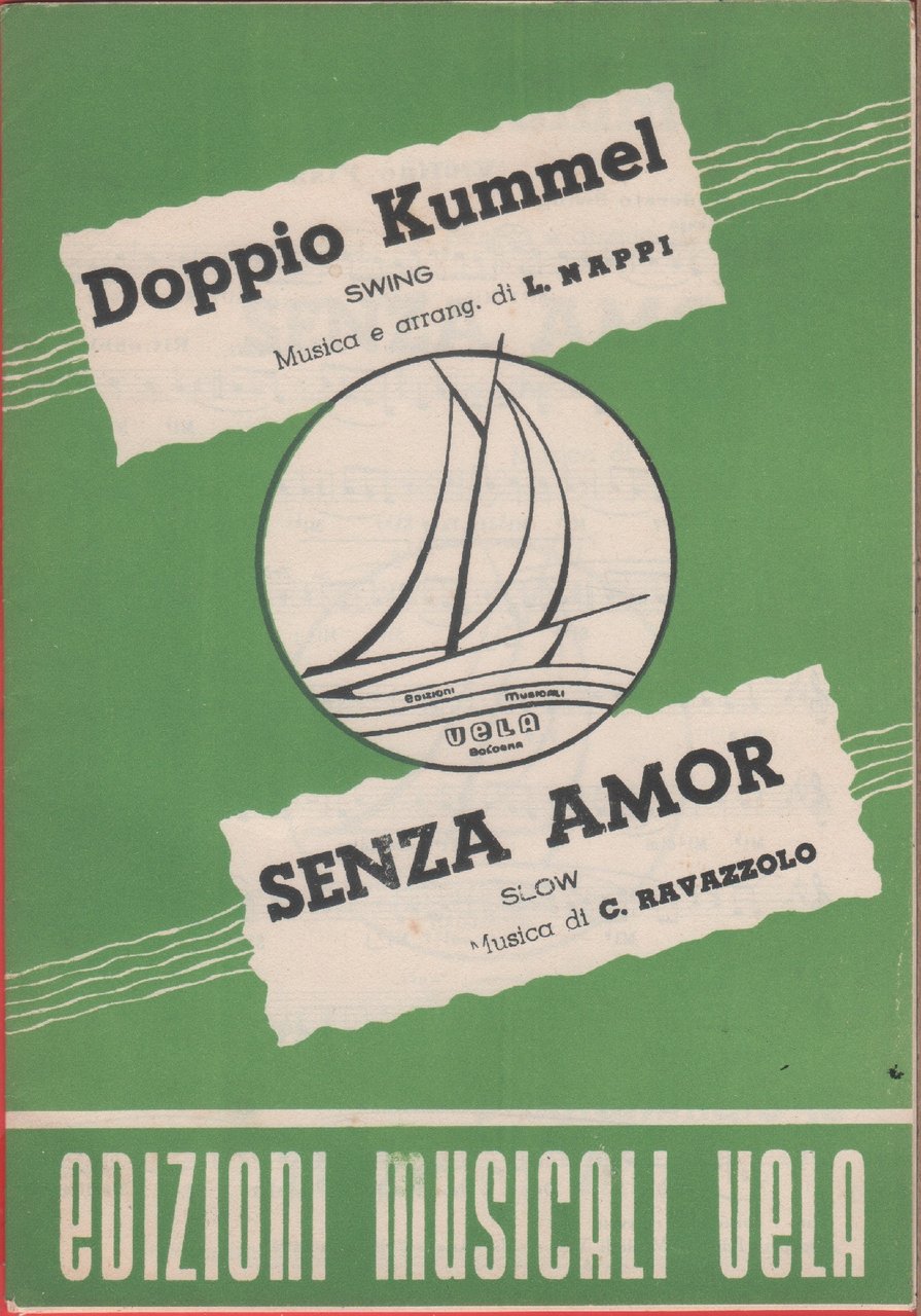 Spartito. Doppio kummel; Senza amor. Ediz. Vela