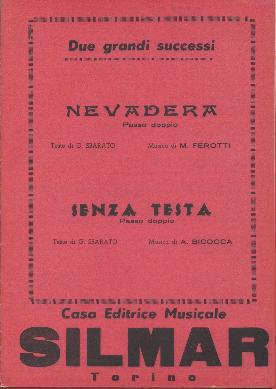 Spartito. Nevadera; Senza testa. Ediz. Silmar