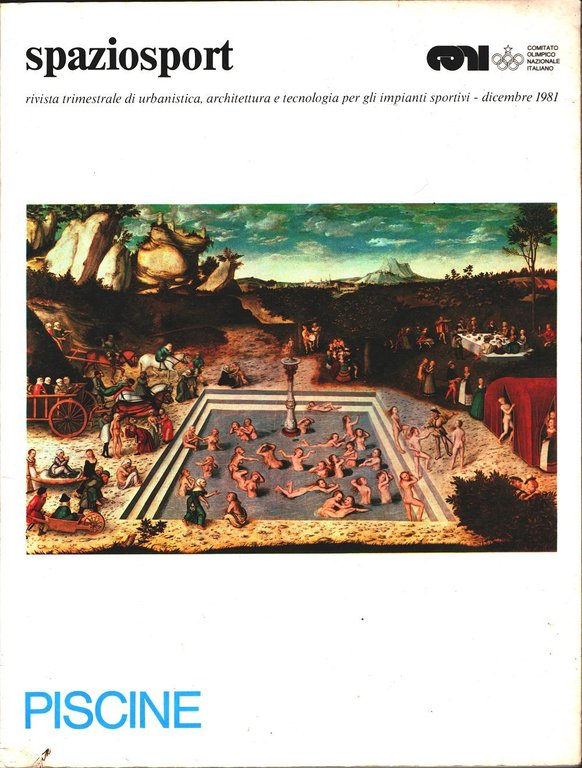 Spaziosport rivista trimestrale di urbanistica, architettura e tecnologia per gli impianti sportivi. dicembre 1981