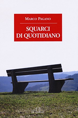 Squarci di quotidiano - Marco Pagano