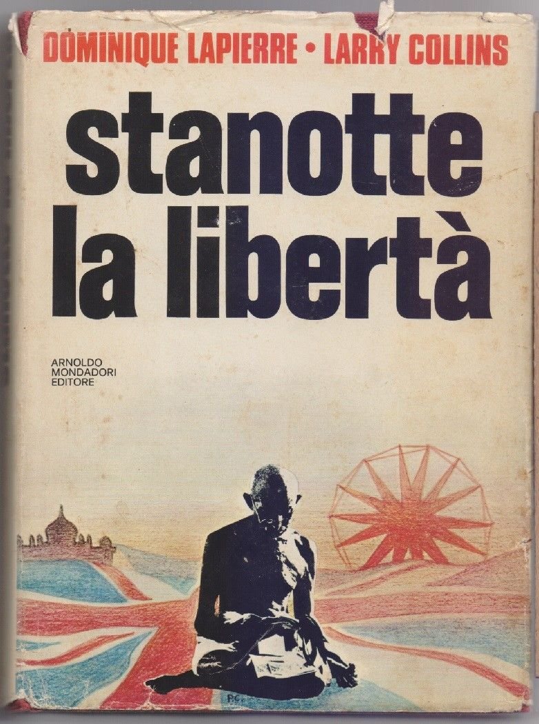 Stanotte la libertà - Dominique Lapierre; Larry Colluns