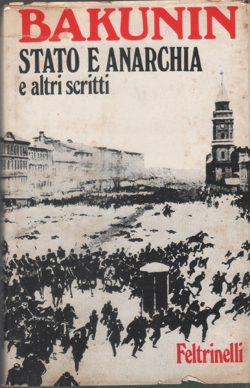 Stato e anarchia - M. Bakunin
