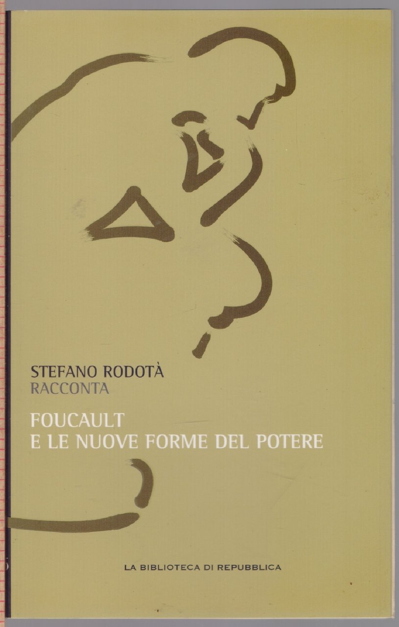 Stefano Rodotà racconta Foucault e le nuove forme del potere