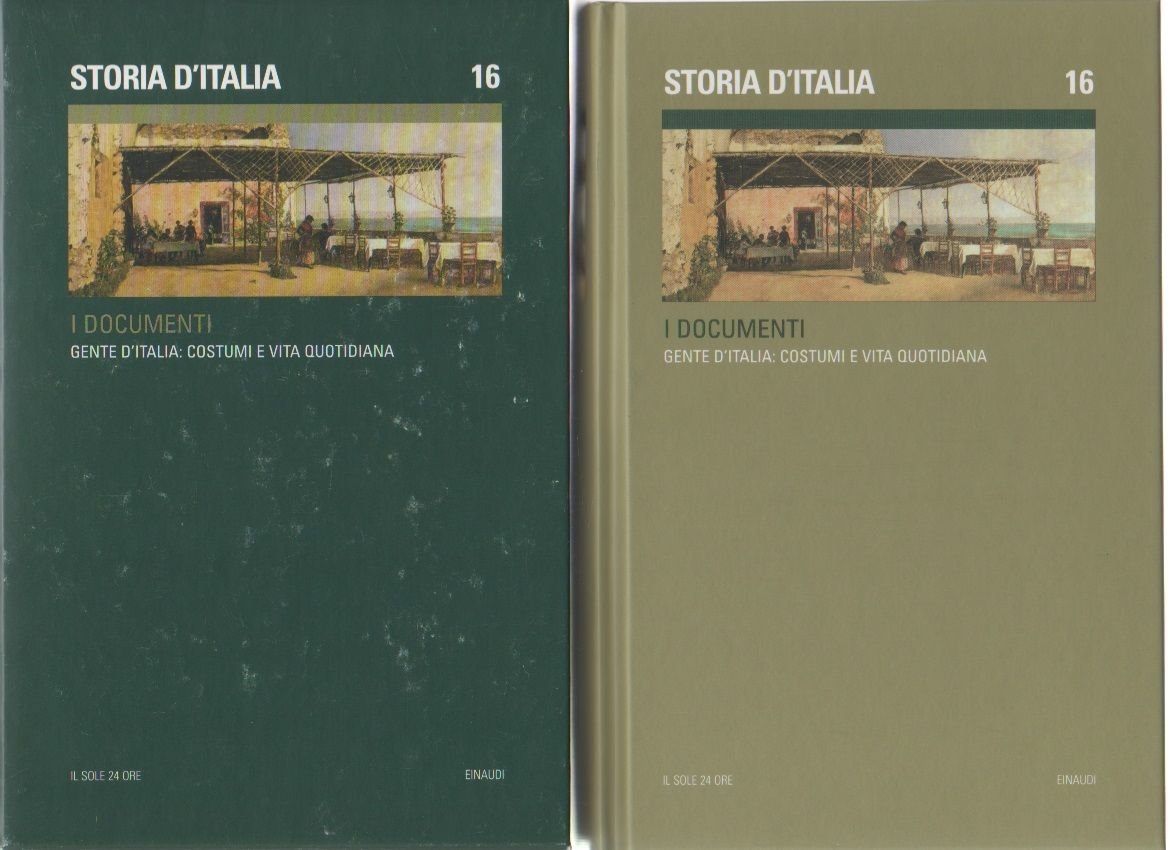 Storia d'Italia. Gente d'Italia: costumi e vita quotidiana. vol. 16