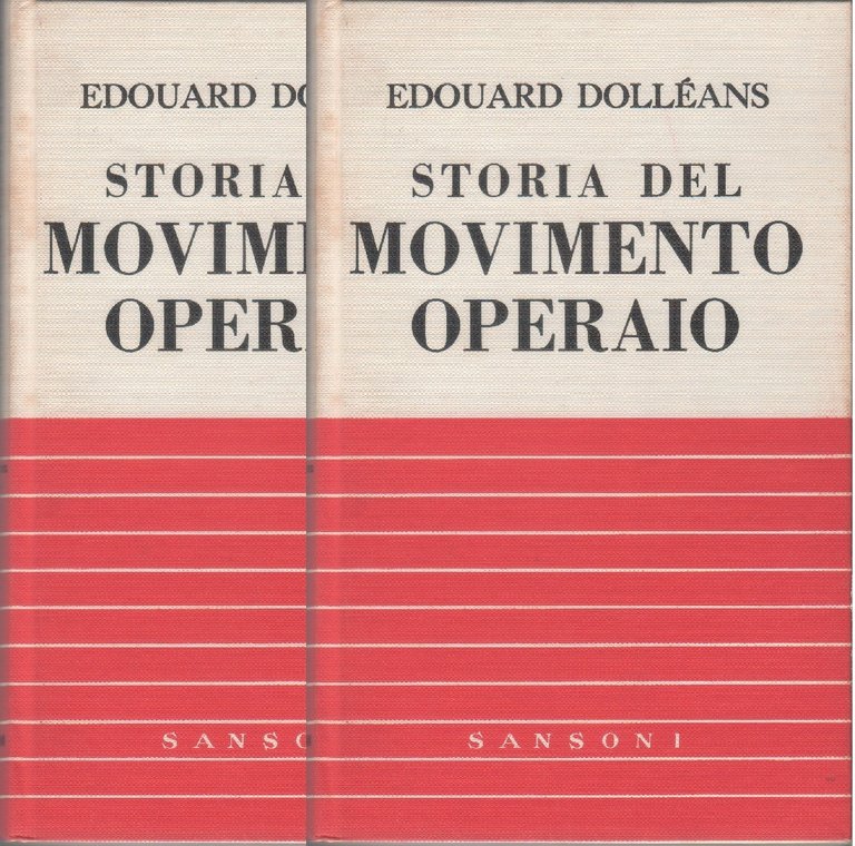 Storia del movimento operaio. Due volumi - Edouard Dolleans