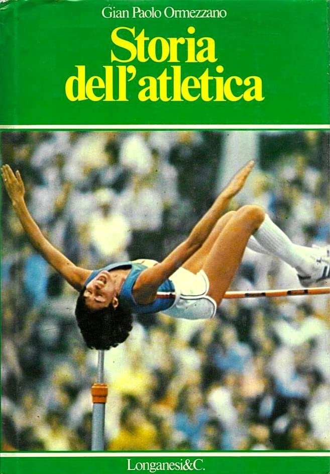 Storia dell'atletica - Gian Paolo Ormezzano