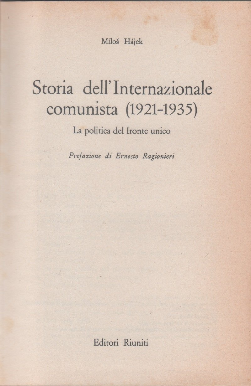 Storia dell'Internazionale Comunista (1921-1935). La politica del Fronte - Milos …