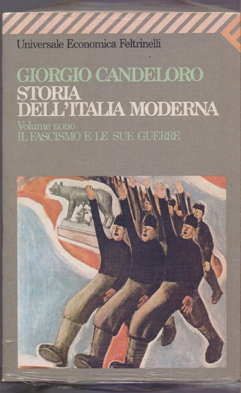 Storia dell'italia moderna Vol. IX - Il fascismo e le sue guerre - Giorgio Candeloro