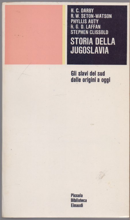 Storia della Jugoslavia. Gli slavi del sud dalle origini a oggi
