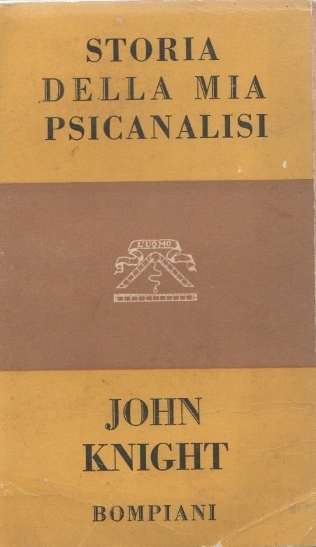 Storia della mia psicoanalisi - John Knight