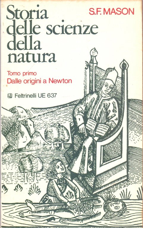 Storia delle scienze della natura Tomo Primo Dalle origini a Newton