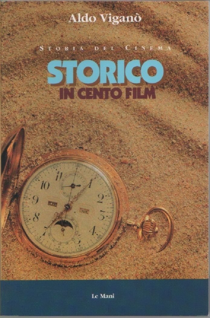 Storico in cento film - Aldo Viganò