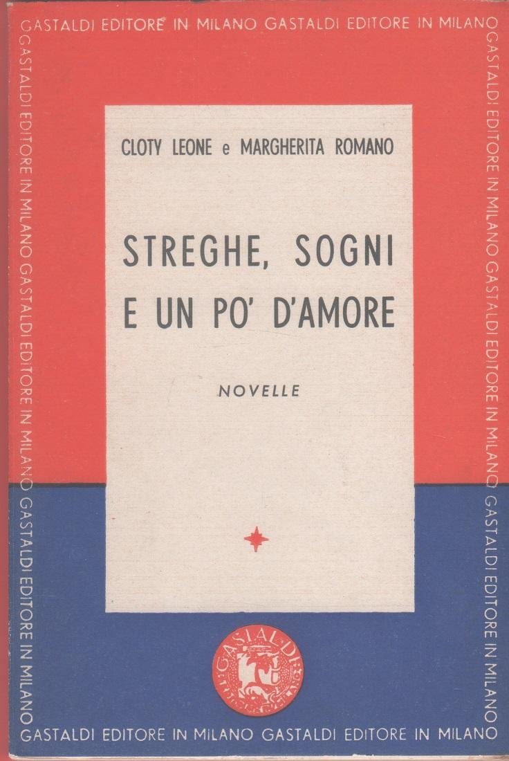 Streghe sogni e un po' d'amore - Cloty Leone e …