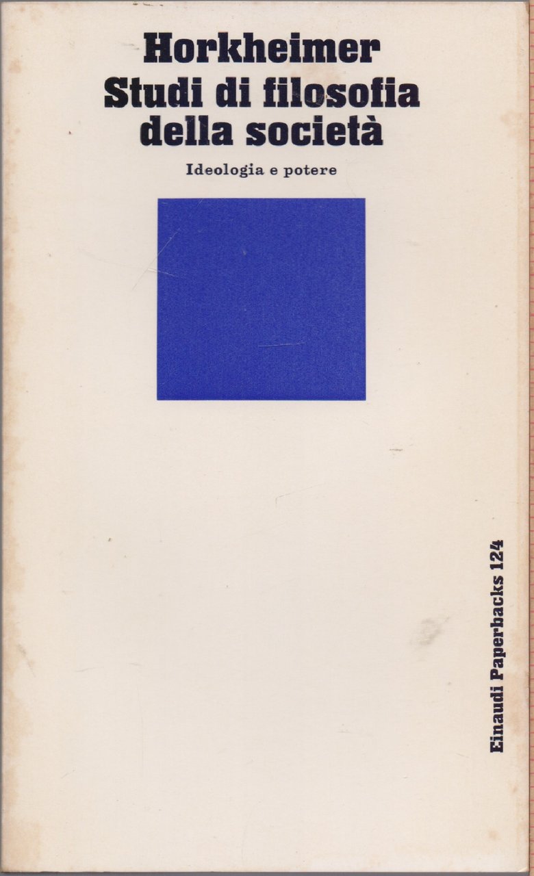 Studi di filosofia della società, Ideologia e potere