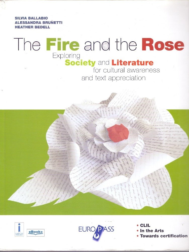 The fire and the rose. Over the centuries.[Lingua inglese] -9788841643495