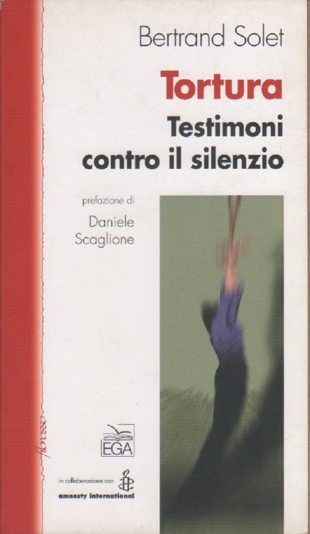 Tortura. Testimoni contro il silenzio - Bertrand Salet