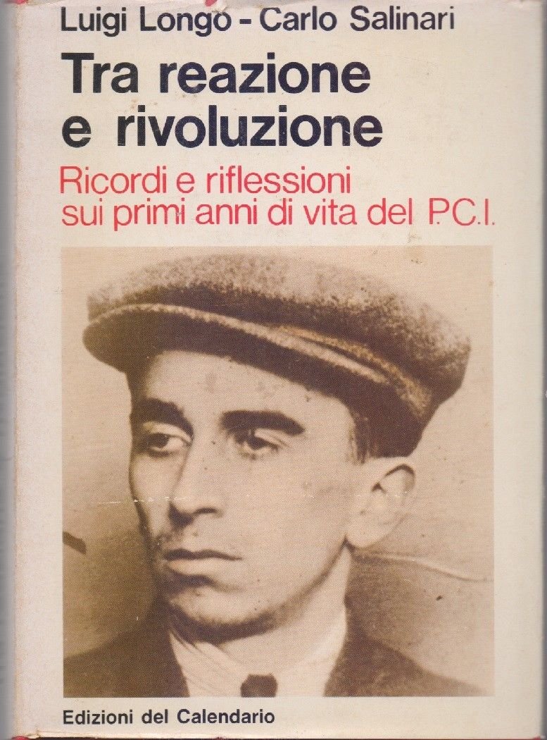 Tra reazione e rivoluzione - Luigi Longo, Carlo Salinari | Immagine principale